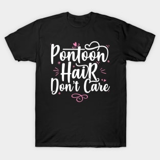 Pontoon Hair Don't Care - Funny Boat Gift product T-Shirt